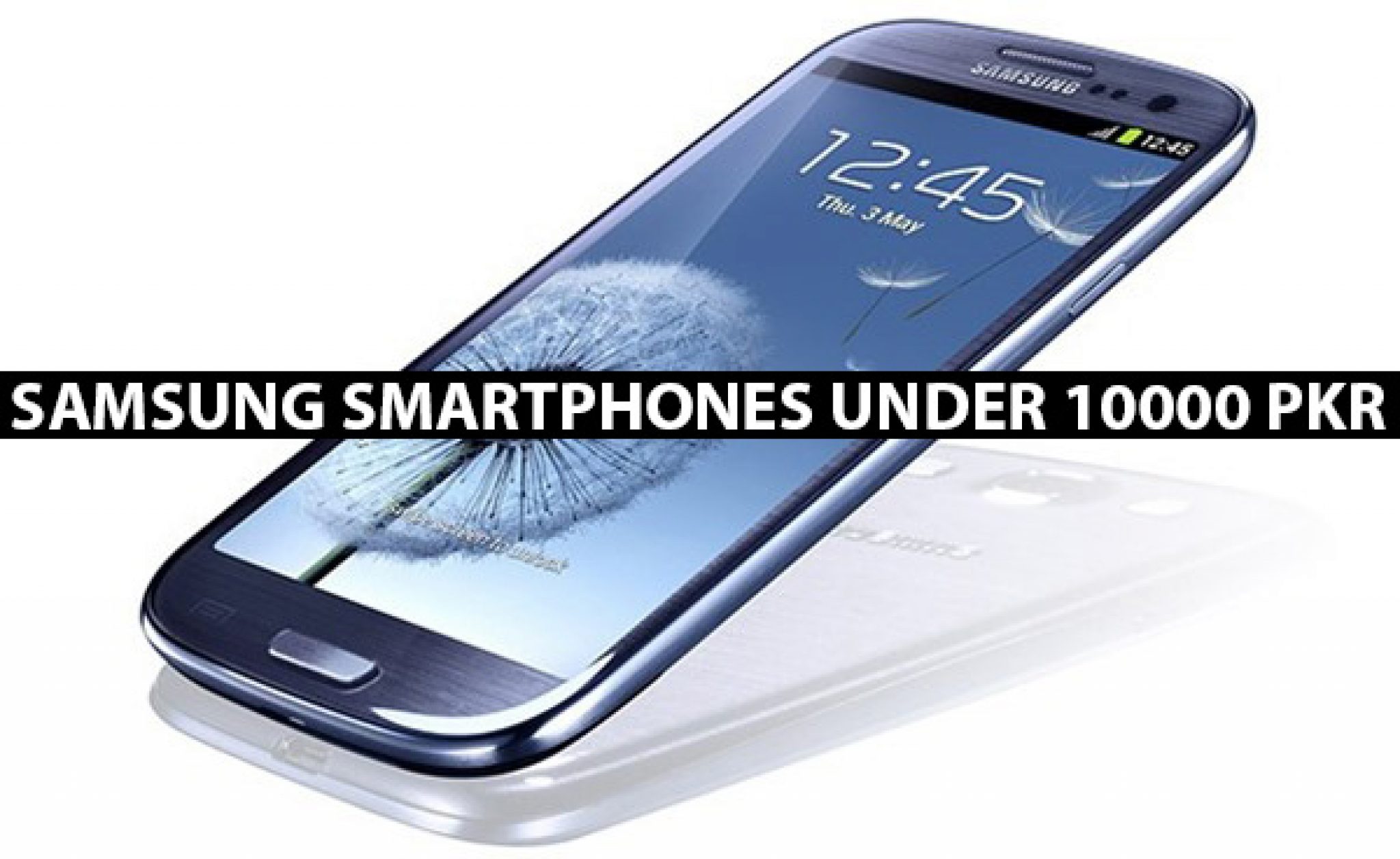 Samsung Smartphones Under 10000 in Pakistan Samsung Mobile Phones