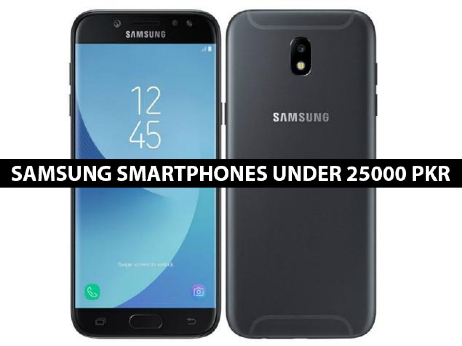 Samsung Smartphones Under 25000 in Pakistan Samsung Mobile Phones Price List For 25000 Range