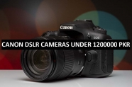 Best Canon DSLR Cameras Under 1200000 in Pakistan 2022