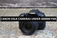 Best Canon DSLR Cameras Under 600000 in Pakistan 2022