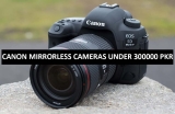 Best Canon Mirrorless Cameras Under 300000 in Pakistan 2022
