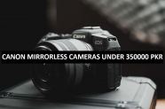 Best Canon Mirrorless Cameras Under 350000 in Pakistan 2022