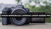 Best Canon Mirrorless Cameras Under 600000 in Pakistan 2022