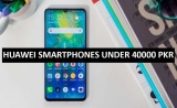 Best Huawei Mobile Under 40000 in Pakistan 2022