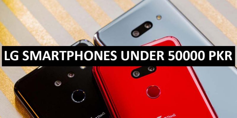 Best LG Mobile Under 50000 in Pakistan 2022