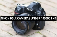 Best Nikon DSLR Cameras Under 400000 in Pakistan 2022