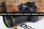 Best Nikon DSLR Cameras Under 500000 in Pakistan 2022