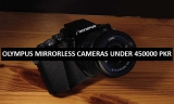 Best Olympus Mirrorless Cameras Under 450000 in Pakistan 2022