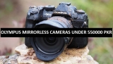 Best Olympus Mirrorless Cameras Under 550000 in Pakistan 2022