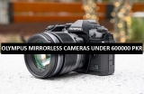 Best Olympus Mirrorless Cameras Under 600000 in Pakistan 2022