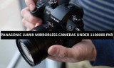 Best Panasonic Lumix Mirrorless Cameras Under 1100000 in Pakistan 2022
