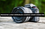 Best Panasonic Lumix Mirrorless Cameras Under 350000 in Pakistan 2022