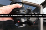 Best Panasonic Lumix Mirrorless Cameras Under 650000 in Pakistan 2022