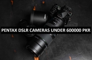 Best Pentax DSLR Cameras Under 600000 in Pakistan 2022
