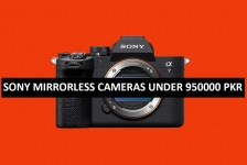 Best Sony Mirrorless Cameras Under 950000 in Pakistan 2022